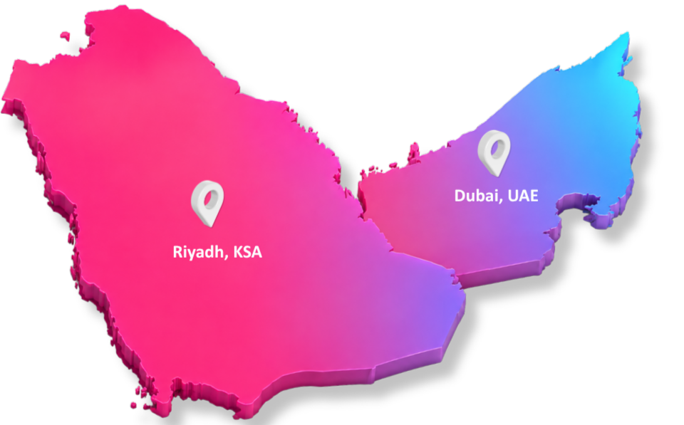 Riyadh, KSA and Dubai, UAE